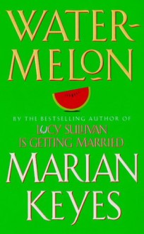 Watermelon - Marian Keyes