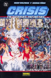 Crisis en Tierras Infinitas - Marv Wolfman, George Pérez