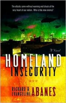 Homeland Insecurity - Richard Abanes