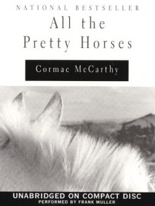 All The Pretty Horses - Frank Muller, Cormac McCarthy