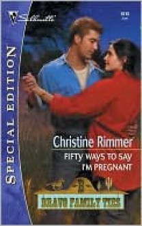 Fifty Ways to Say I'm Pregnant - Christine Rimmer