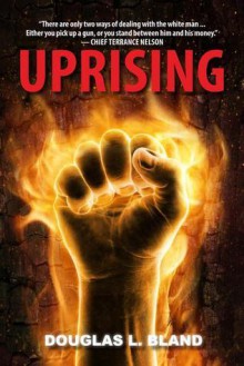 Uprising: A Novel - Douglas L. Bland