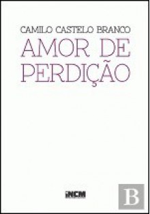 Amor de Perdição - Camilo Castelo Branco