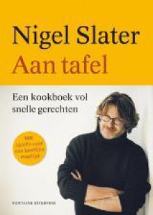 Aan tafel - Nigel Slater, Jonathan Lovekin, Hennie Franssen