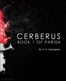 Cerberus - P.K. Gallagher