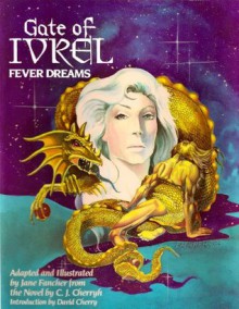 Gate of Ivrel: Fever Dreams - Jane S. Fancher, Kay Reynolds