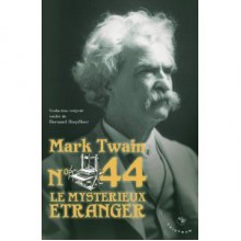 N° 44 : Le mystérieux étranger - Mark Twain, Bernard Hoepffner