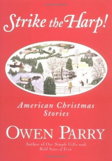 Strike the Harp!: American Christmas Stories - Owen Parry