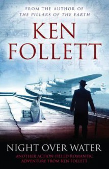 Night Over Water - Ken Follett