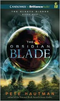 The Obsidian Blade - Pete Hautman, Joshua Swanson