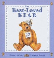 The Best-Loved Bear - Diana Noonan