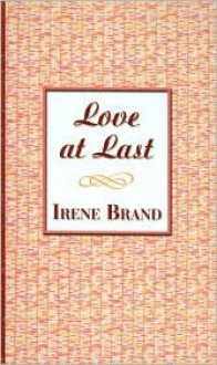 Love At Last (Love At Last Series #1) (The Mellow Years, Book 1) (Love Inspired #190) - Irene Brand