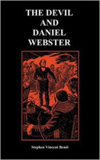 The Devil and Daniel Webster - Stephen Vincent Benét