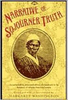 Narrative of Sojourner Truth - Sojourner Truth, Olive Gilbert, Margaret Washington