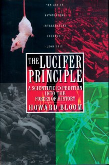 Lucifer Principle - Howard Bloom