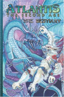 The Bestiary: Atlantis: The Second Age (Atlantis) - Scott Agnew