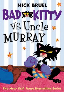 Bad Kitty vs Uncle Murray - Nick Bruel