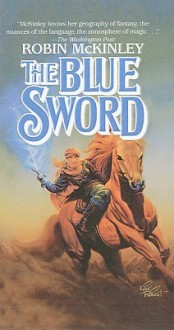 The Blue Sword - Robin McKinley