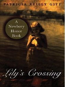 Lilys Crossing - Patricia Reilly Giff