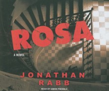 Rosa: A Novel - Jonathan Rabb, Simon Prebble