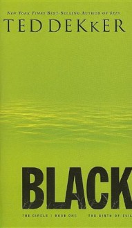 Black: The Birth of Evil - Ted Dekker