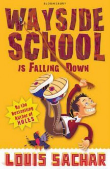 Wayside School Is Falling Down - Louis Sachar