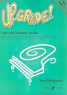 Up-Grade! Piano: Grades 3-4 - Pam Wedgwood