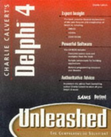 Charlie Calvert's Delphi 4 Unleashed - Charles Calvert