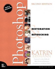 Photoshop Restoration & Retouching - Katrin Eismann