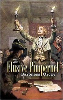 The Elusive Pimpernel - Emmuska Orczy