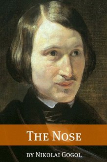 The Nose - Nikolai Gogol, D.J. Hogarth