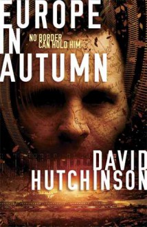 Europe in Autumn - Dave Hutchinson