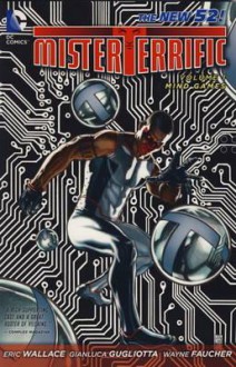 Mister Terrific, Vol. 1: Mind Games - Eric Wallace