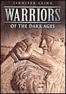 Warriors of the Dark Ages - Jennifer Laing