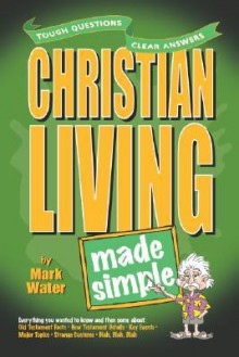 Christian Living Made Simple - Mark Water