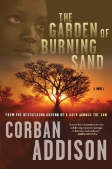 The Garden of Burning Sand - Corban Addison