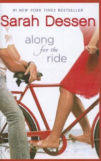 Along for the Ride - Sarah Dessen