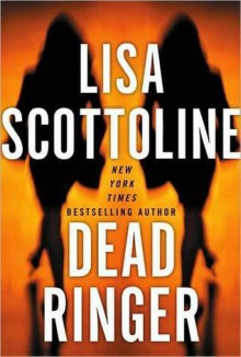 Dead Ringer - Lisa Scottoline