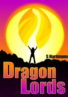 The Dragon Lords - Silvia Hartmann, StarFields