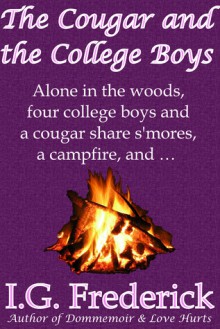 The Cougar and the College Boys - I.G. Frederick