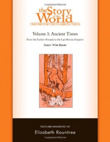 The Story of the World: History for the Classical Child: Ancient Times: Tests and Answer Key - Elizabeth Rountree