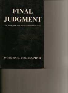 Final Judgement: The Missing Link in the JFK Assassination Conspiracy - Michael Collins Piper