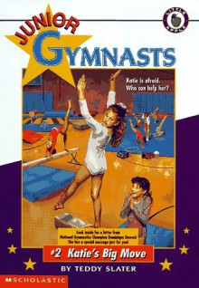 Katie's Big Move (Junior Gymnasts) - Teddy Slater, Wayne Alfano