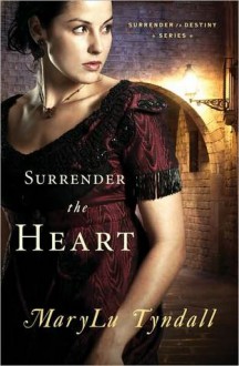 Surrender the Heart - MaryLu Tyndall