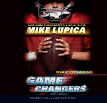 Game Changers: Book 1 - Audio Library Edition - Mike Lupica