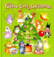 The Twelve Cats of Christmas - Kevin Whitlark