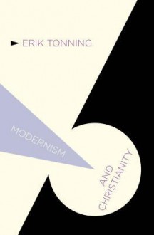 Modernism and Christianity - Erik Tonning