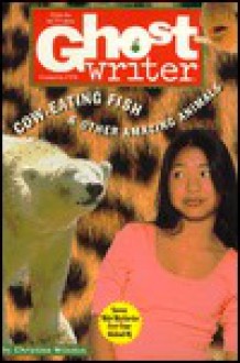 Cow-Eating Fish And Other Amazing Animals - Christina Wilsdon