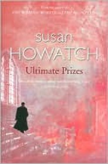 Ultimate Prizes - Susan Howatch