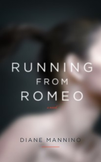 Running from Romeo - Diane Mannino